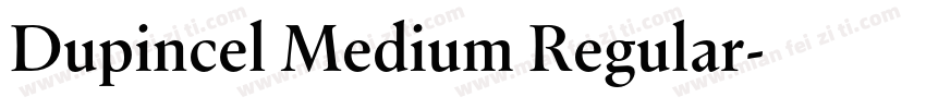 Dupincel Medium Regular字体转换